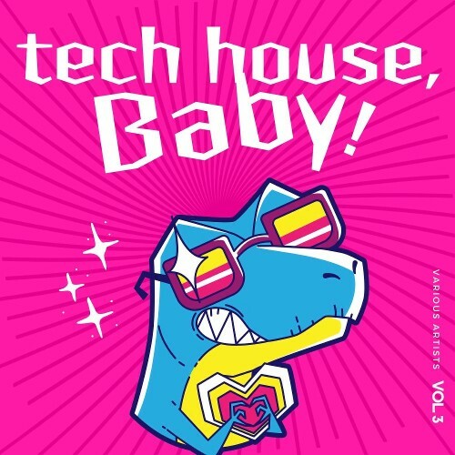  Tech House, Baby!, Vol. 3 (2025) 