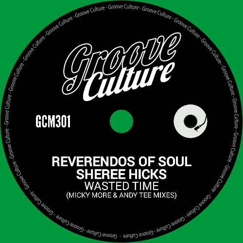  Reverendos Of Soul & Sheree Hicks - Wasted Time (Micky More & Andy Tee Mixes) (2025) 
