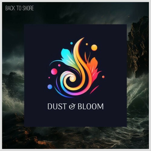  Dust and Bloom - Back To Shore (2023) 