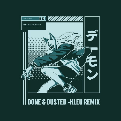  DJ Hybrid - Done & Dusted (Kleu Remix) (2025) 