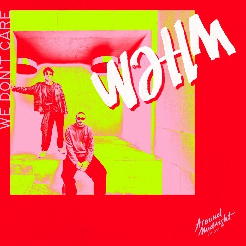 WAHM — We Don't Care (2026)