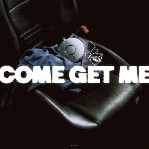 MP3:  Come Get Me (2024) Онлайн