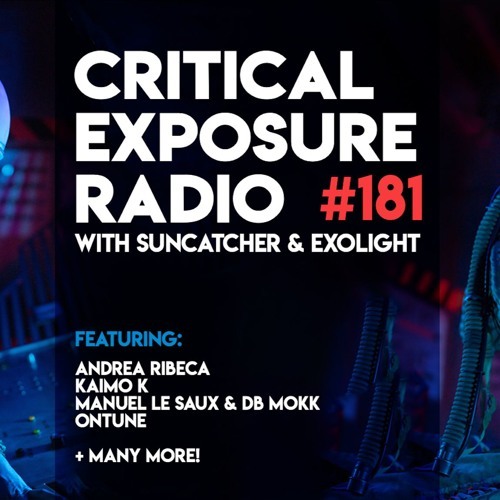  Suncatcher & Exolight - Critical Exposure Radio 181 (2025-01-09) 