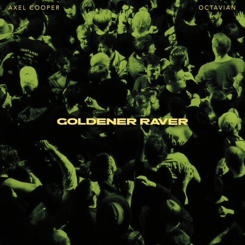  Axel Cooper & Octavian - Goldener Raver (2024) 