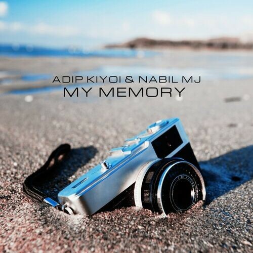  Adip Kiyoi & Nabil Mj - My Memory (2025) 