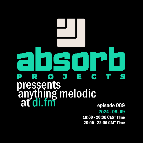  Absorb Projects - Anything Melodic 009 (2024-05-09) 