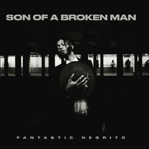  Fantastic Negrito - Son of a Broken Man (2024)  MEWO4D4_o