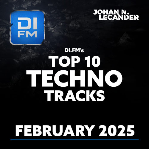  Johan N. Lecander - Di.Fm's Top 10 Techno Tracks February 2025 (2025-03-07) 