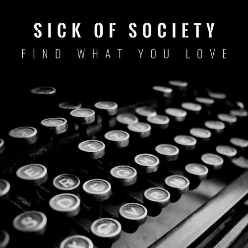  Sick Of Society - Find What You Love (2026) 