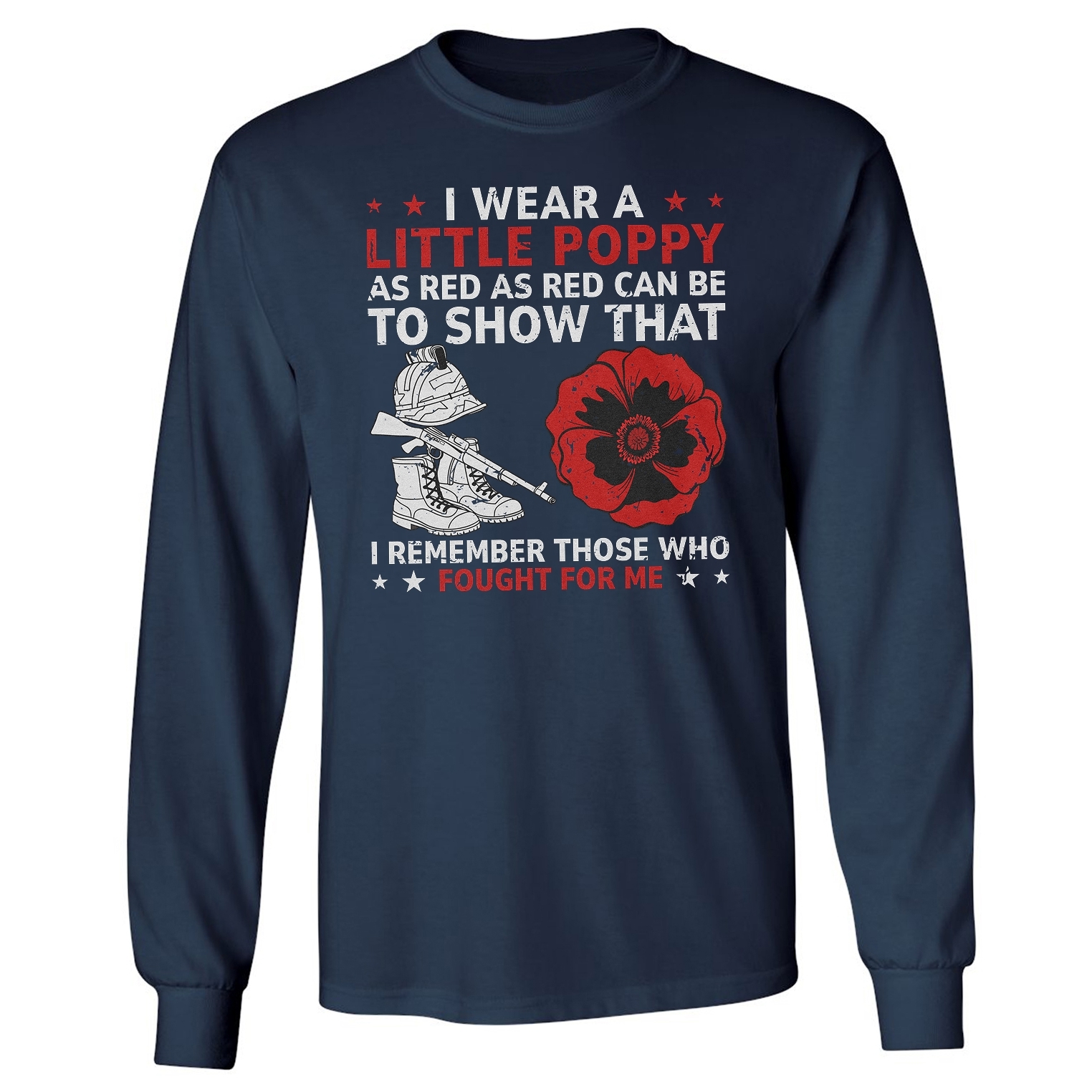 Memorial Day Tribute – I Wear A Little Red Poppy Long Sleeve Tshirt