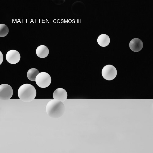  Matt Atten - Cosmos III (2025) 