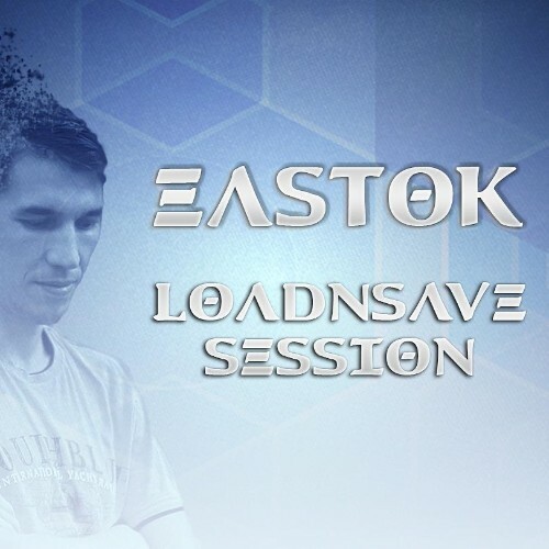  Eastok - Loadnsave Session 053 (2024-06-03) 