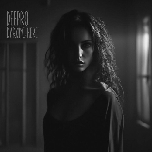  Deepro - Darking Here (2024) 