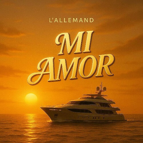  L'allemand - Mi Amor (2025) 