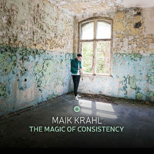  Maik Krahl - The Magic of Consistency (2024) 