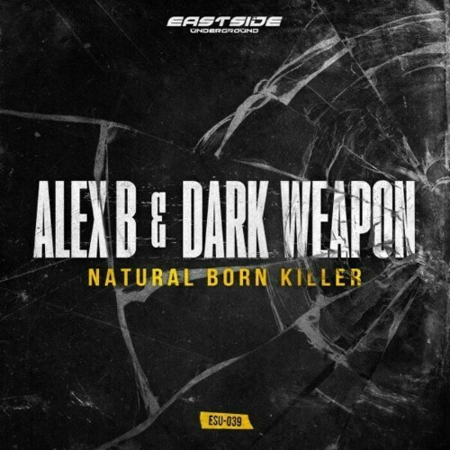  Alex B & Dark Weapon - Natural Born Killer (2024) 