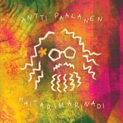 Antti Paalanen — Haitarimarinadi (2026)