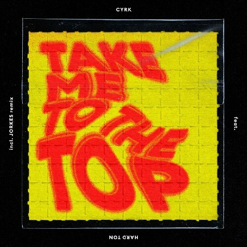 CYRK feat. Hard Ton - Take Me To The Top (2024)