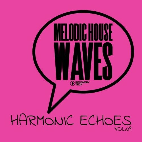 Melodic House Waves: Harmonic Echoes, Vol.09 (2026)