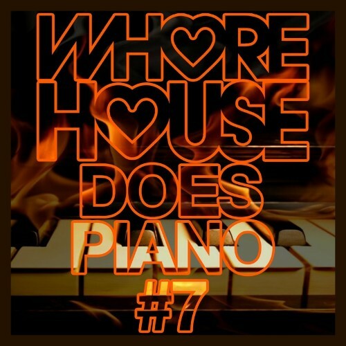 Whore House Does Piano #7 (2022)