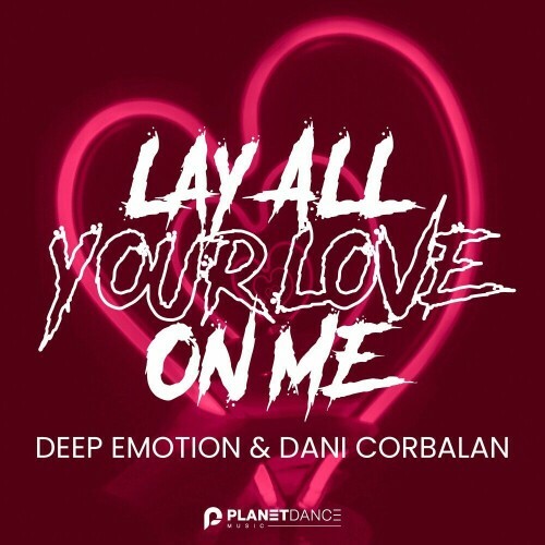  Deep Emotion x Dani Corbalan - Lay All Your Love On Me (2023) 