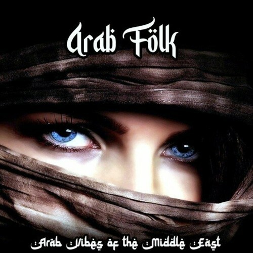 Arab Folk (Arab Vibes of the Middle East) (2023) MP3