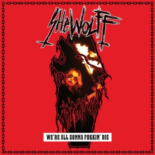 Shewolff - WE'RE ALL GONNA FUKKIN' DIE (2026) 