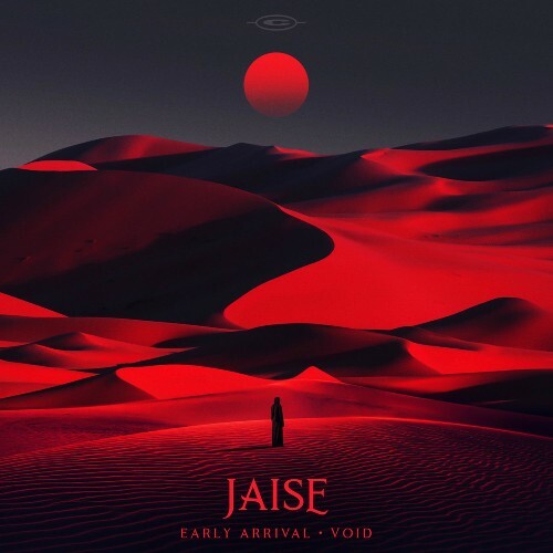 Jaise - Early Arrival/Void (2025) 