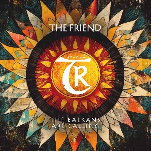  The Friend - The Balkans Are Calling (2025) 