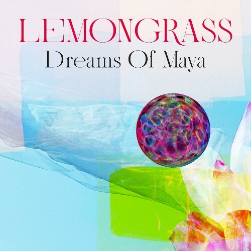  Lemongrass - Dreams Of Maya (2023) 