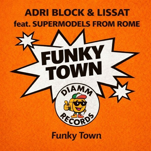  Adri Block & Lissat feat. Supermodels from Rome - Funkytown (2026) 