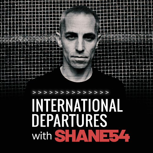 Shane 54 — International Departures 744 (2024—04—09)