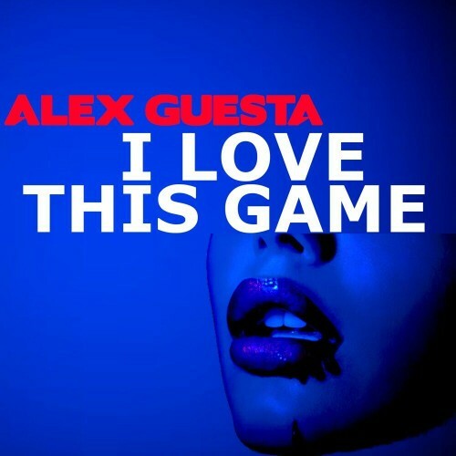Alex Guesta — I Love This Game (2024)