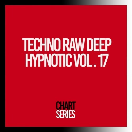 Techno Raw Deep Hypnotic, Vol.17 (2026)