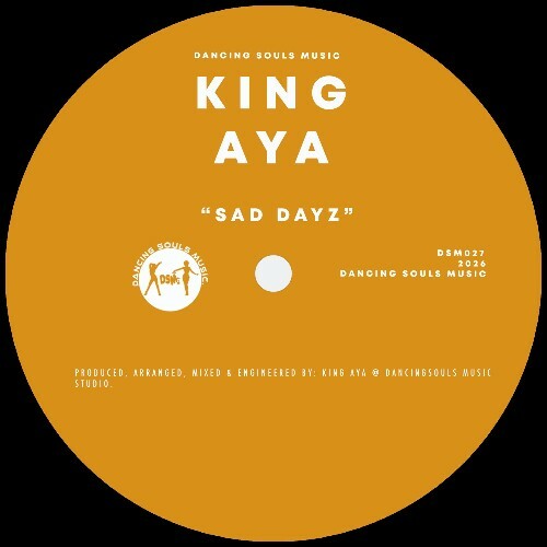  King Aya - Sad Dayz (2026) 
