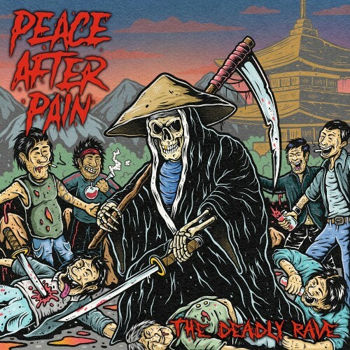  Peace After Pain - The Deadly Rave (2024) 