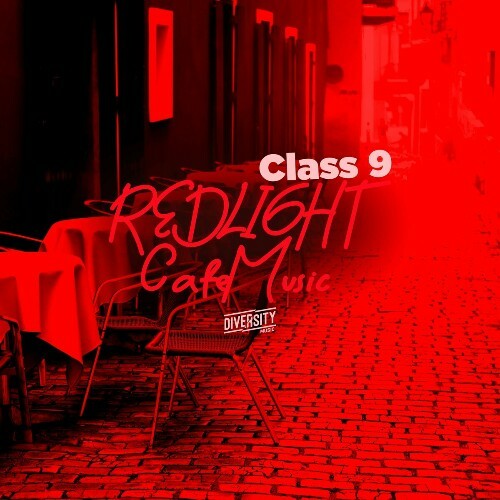 Redlight Cafe Music, Class 9 (2024)