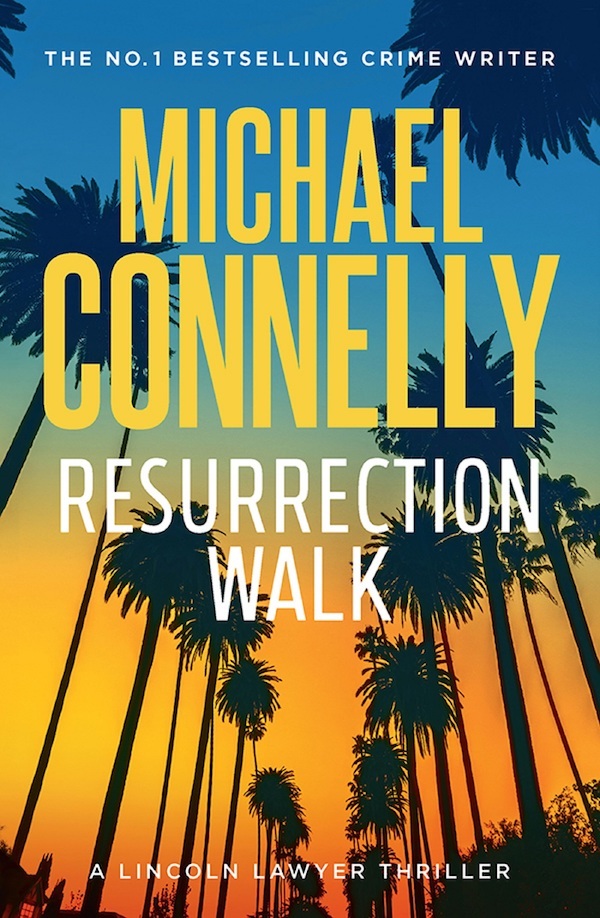 Resurrection Walk (Michael Connelly) Resurrection Walk (Michael Connelly)