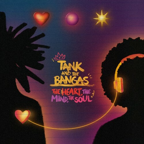  Tank And The Bangas - The Heart, The Mind, The Soul (2024) 