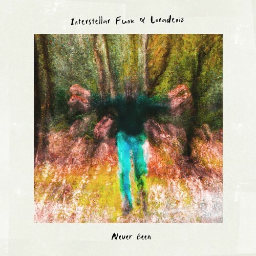  Interstellar Funk & Loradeniz - Never Been (2023) 
