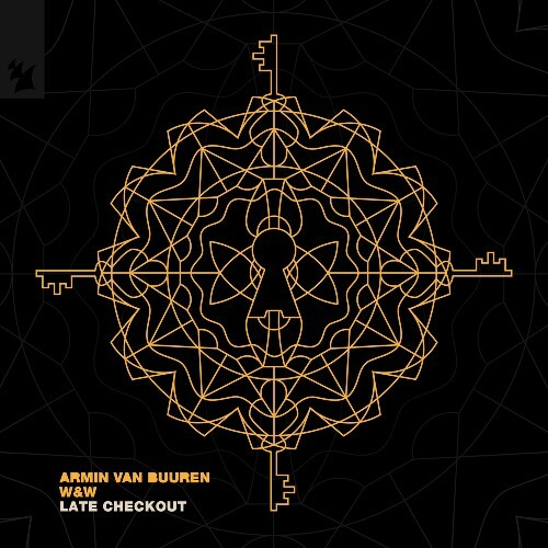 Armin Van Buuren & W & W - Late Checkout (2024)