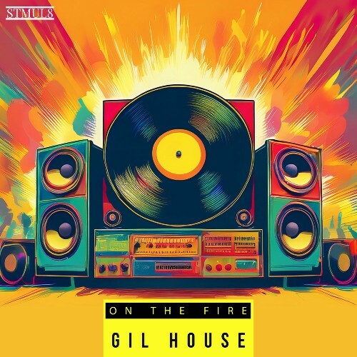  Gil House - On the Fire (2025) 