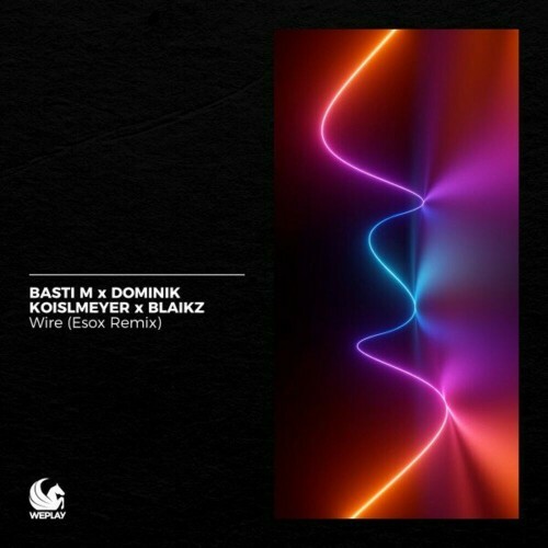 MP3:  Basti M x Dominik Koislmeyer x Blaikz - Wire (Esox Remix) (2024) Онлайн
