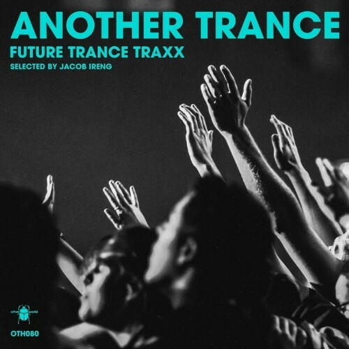 Another Trance - Future Trance Trance Traxx - Selected by Jacob Ireng (2024