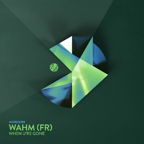 WAHM (FR) - When U're Gone (2024)