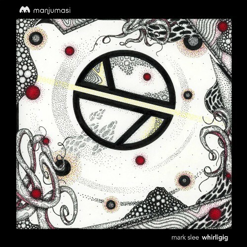 Mark Slee - Whirligig (2025) 