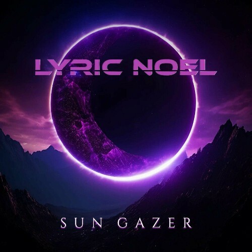 MP3:  Lyric Noel - Sun Gazer (2024) Онлайн