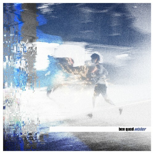  Ben Quad - Wisher (2025) 