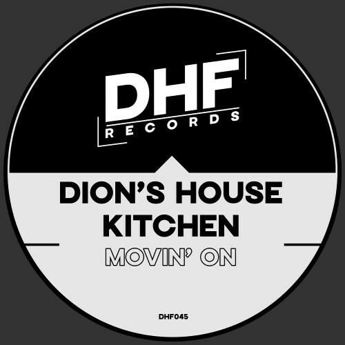  Dion's House Kitchen - Movin' On (2024) 