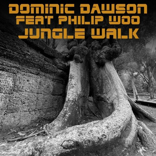  Dominic Dawson feat. Philip Woo - Jungle Walk (Original Version) (2025) 